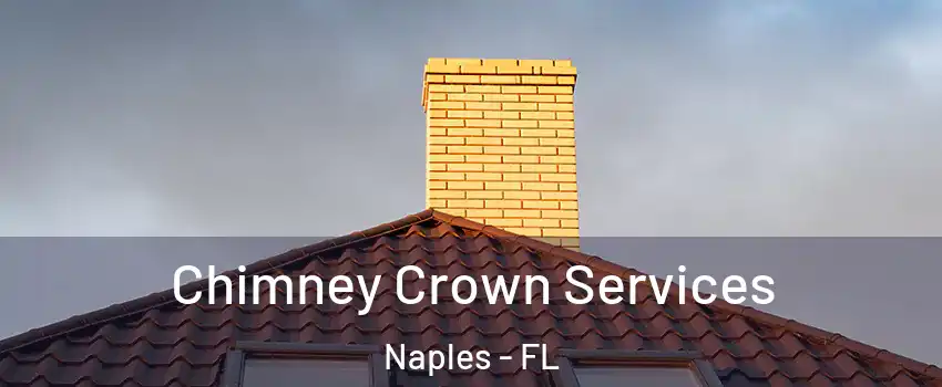 Chimney Crown Services Naples - FL