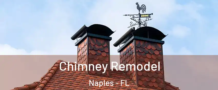  Chimney Remodel Naples - FL