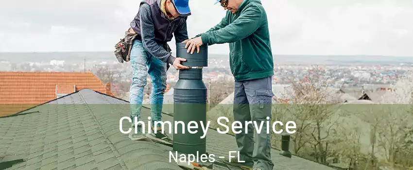  Chimney Service Naples - FL