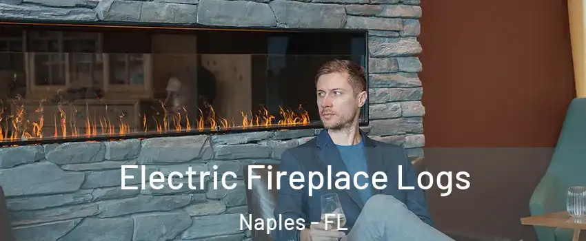  Electric Fireplace Logs Naples - FL