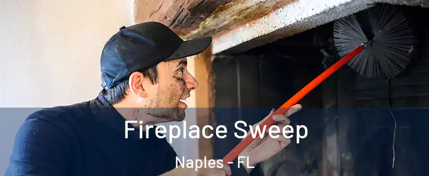  Fireplace Sweep Naples - FL