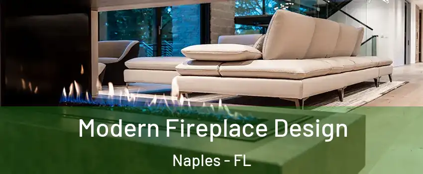  Modern Fireplace Design Naples - FL